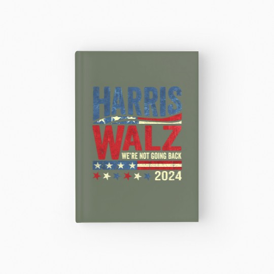 Discover Harris Walz, we're not going back - Were Not Going Back - Hardcover Journal