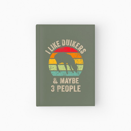 Discover funny vintage duikers antelope i like duikers and maybe 3 p Hardcover Journal