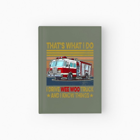 Discover Nn I Drive Wee Woo Truck FireFighter Costume Fireman Hardcover Journal