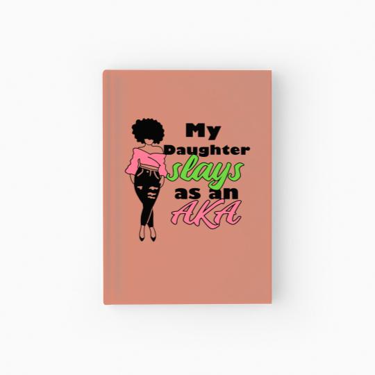 Discover AKA Sorority Daughter Paraphernalia Gift For Mom Hardcover Journal