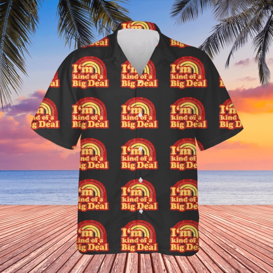 Discover Im Kind Of A Big Deal Hawaiians