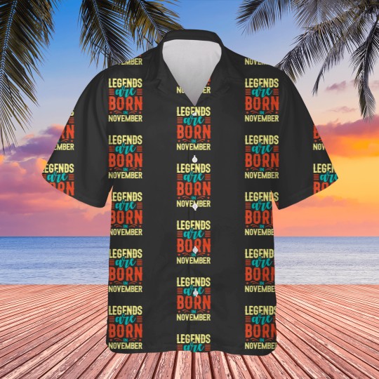 Discover Legends Are Born In November Birthday Funny Quotes Hawaiians