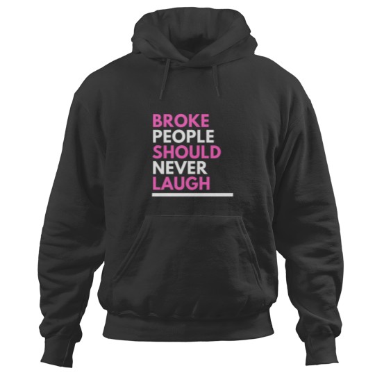Discover Broke People Should Never Laugh Nicki Hoodies