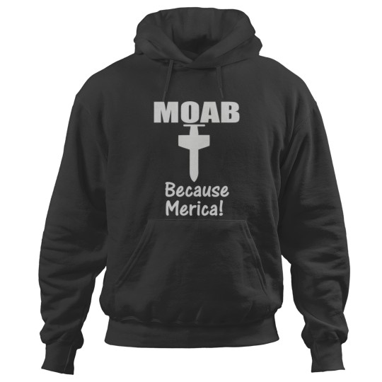Discover MOAB MILITARY MOTHER OF ALL BOMBS Hoodies