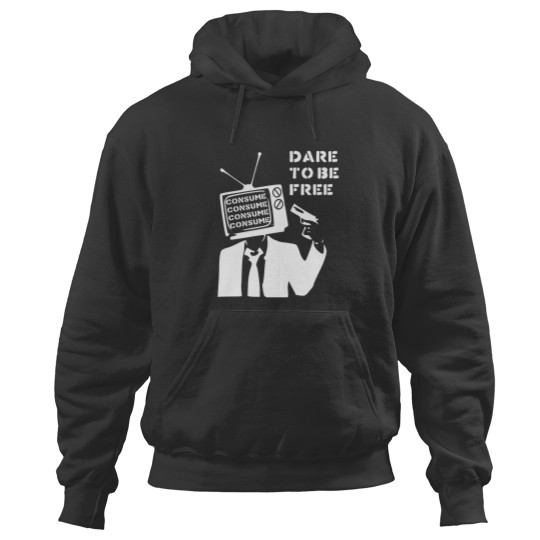Discover Dare To Be Free - You Are Not Immune To Propaganda, Punk, They Live Hoodies