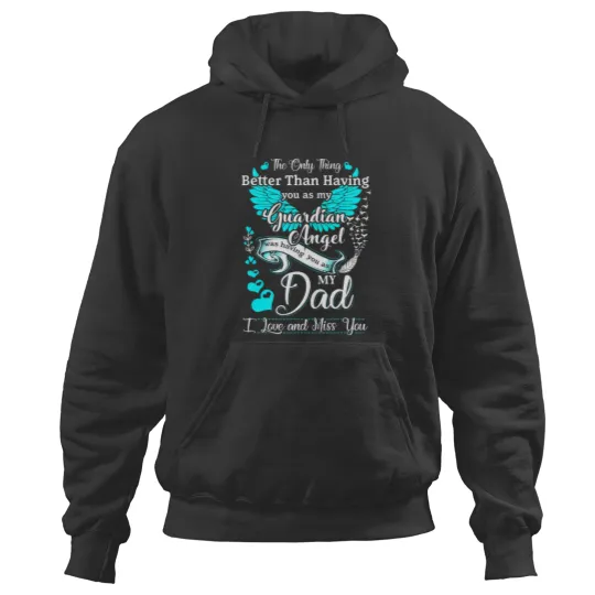 Discover Missing Dad in Heaven Hoodies: Guardian Angel Tribute