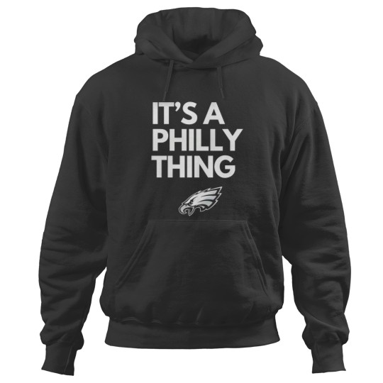 Discover Its A Philly Thing Hoodies