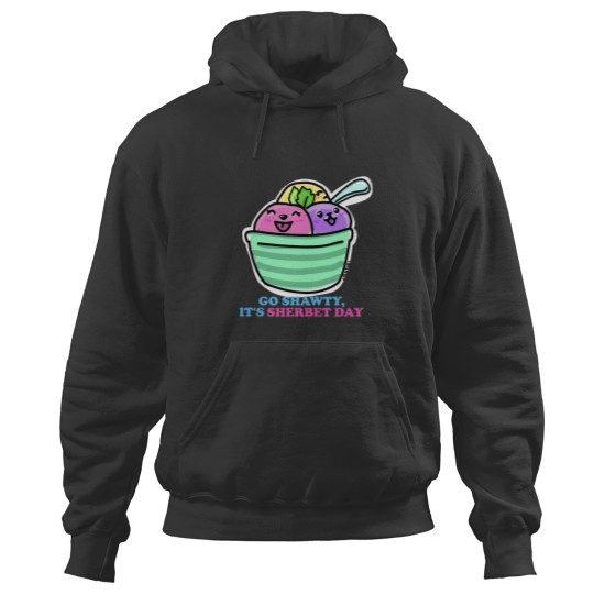 Discover GO SHAWTY ITS SHERBET DAY Bad bleep Hoodies