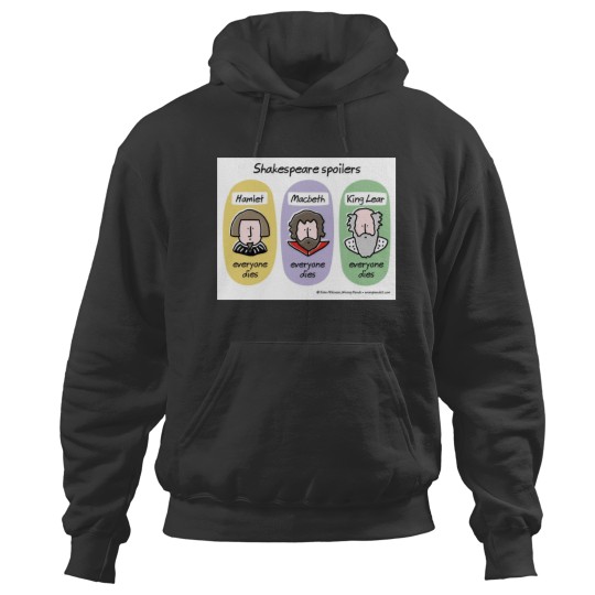 Discover Shakespeare spoilers Hoodies