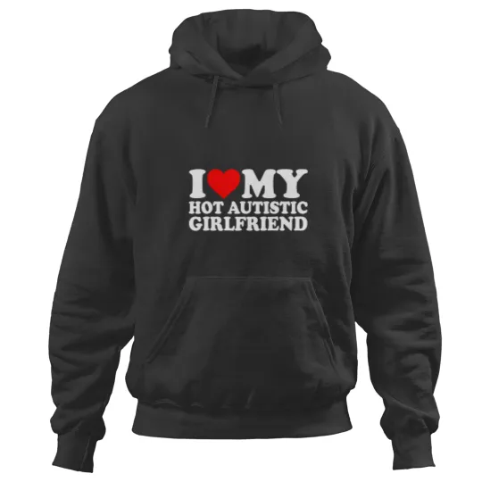 Discover i love my hot autistic girlfriend heart autistic gf autism Hoodies