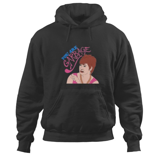 Discover You Are Garbage Hoodies
