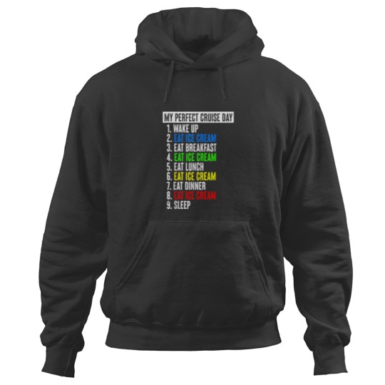 Discover My Perfect Cruise Day Eat Ice Cream Funny Family Hoodies