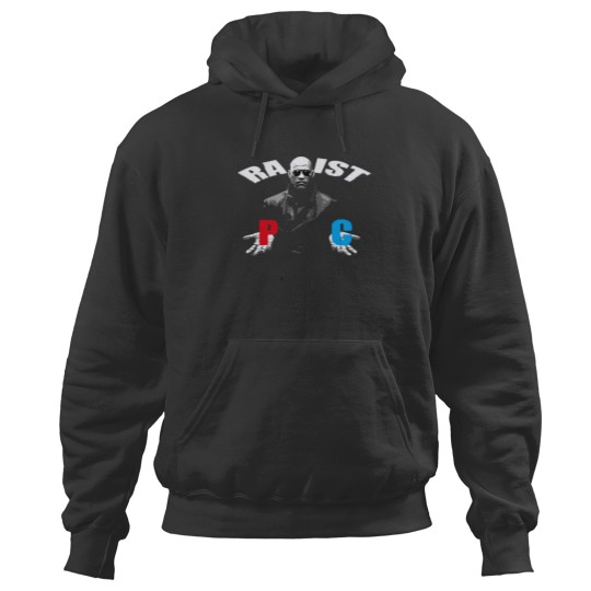 Discover Racist Rapist Matrix Morpheus Hoodies