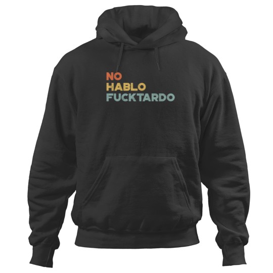 Discover No Hablo Fucktardo Sunset Funny Hoodies