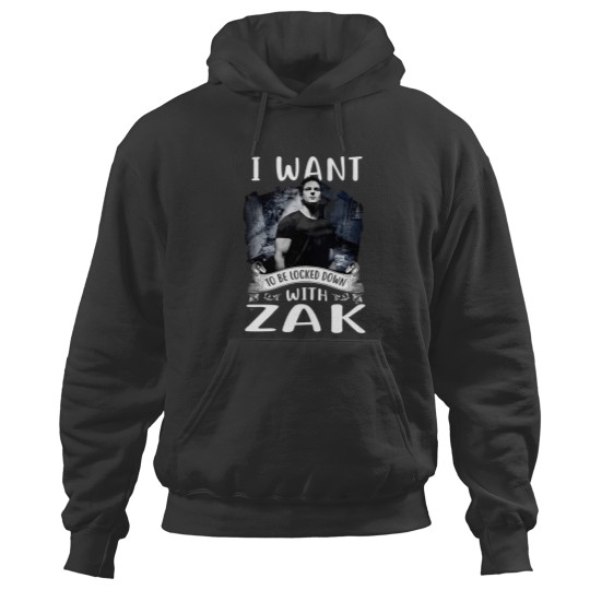 Discover I Want To Be Locked Down With Zak – sGhost Adventures Hoodies