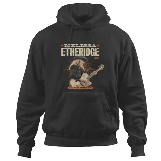 Discover Melissa Etheridge Im Not Broken Hoodies