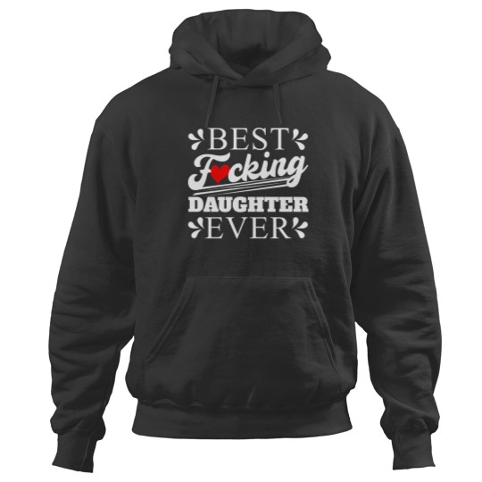 Discover Best Daughter Ever Funny Hoodie Gift