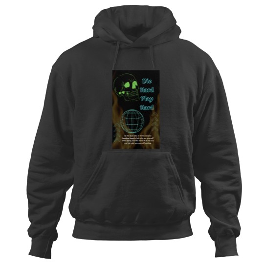 Discover Die Hard Play Hard Hoodies