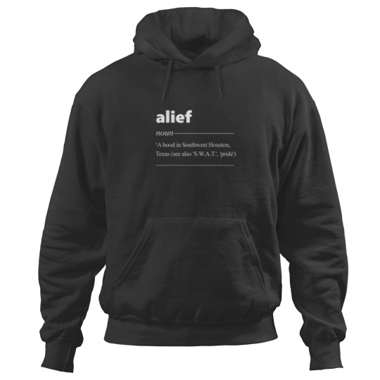 Discover Alief Definition Funny Gift for Texas Patriot Hoodies