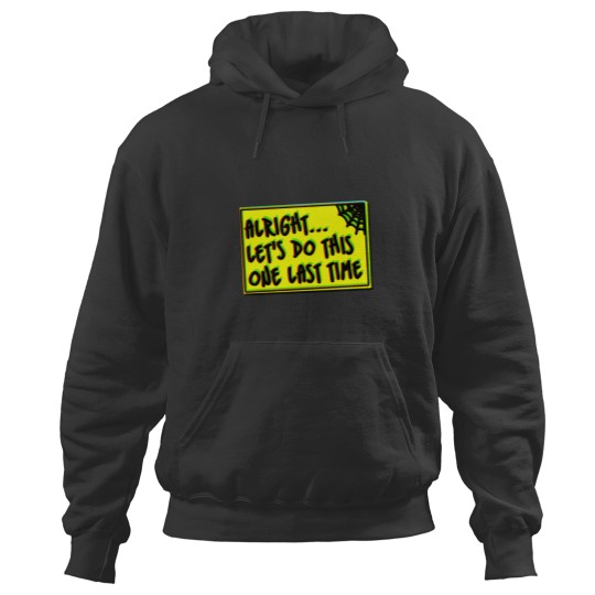 Discover .Let's Do This One Last Time Hoodies
