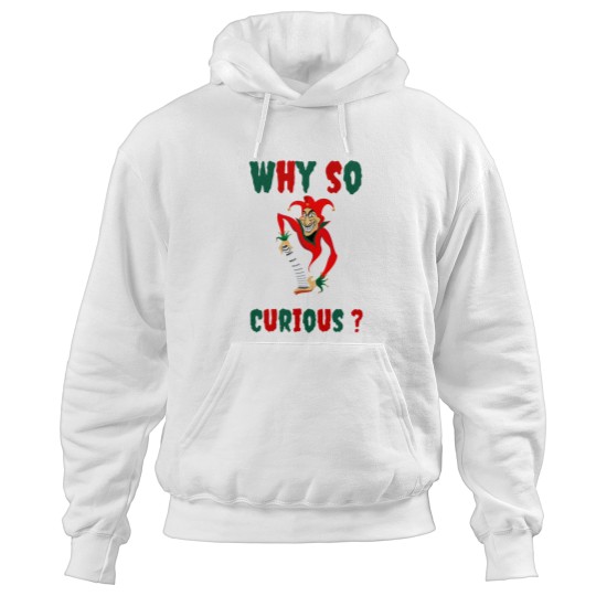 Discover Why so curiousClassic Hoodies