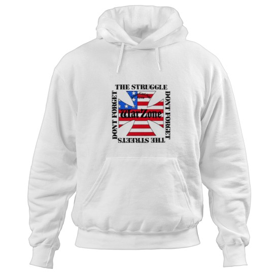 Discover Warzone - Dont Forget the Struggle - Dont Forget the Streets - NYHC Hoodies