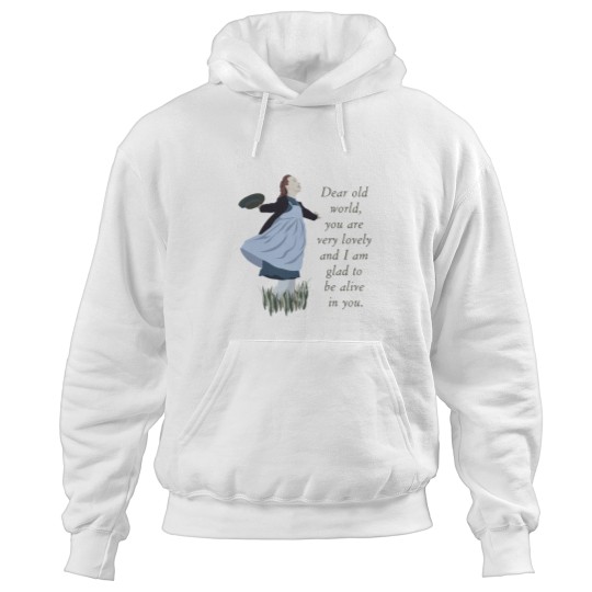 Discover Dear Old World Quote, Anne (with an E) of Green Gables Hoodies