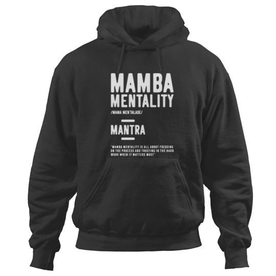 Discover Mamba Mentality Motivational Quote Inspirational Definition - Motivational Quote - Hoodies