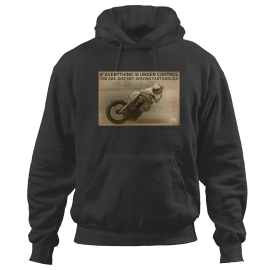 Discover Racing Rider Nicky Hayden Flat Track If Everything Is Under Control Canvas Hoodies