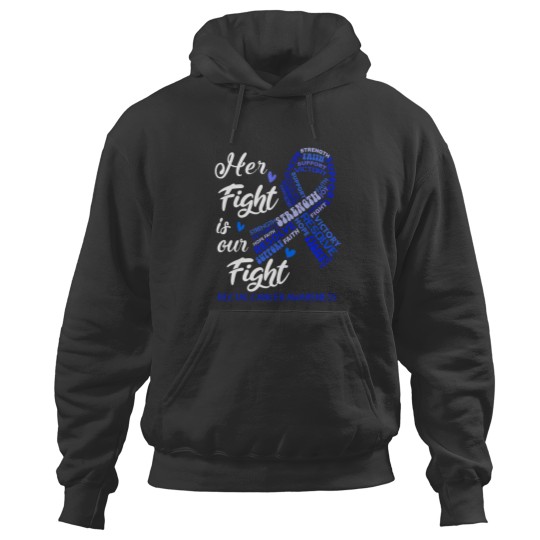 Discover Rectal Cancer Awareness Rectal Cancer Awareness Her Fight is our Fight Hoodies