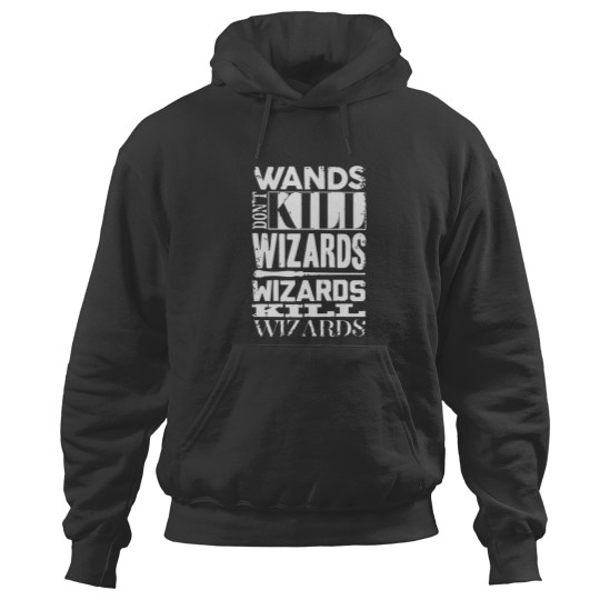 Discover Wizards Kill Wizards Hoodies