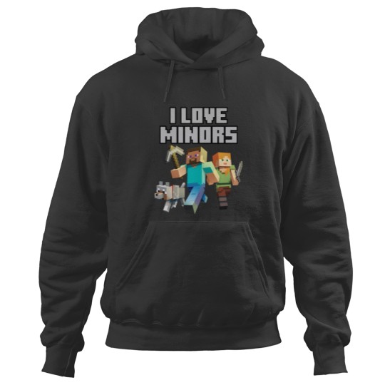 Discover I Love Minors Hoodies