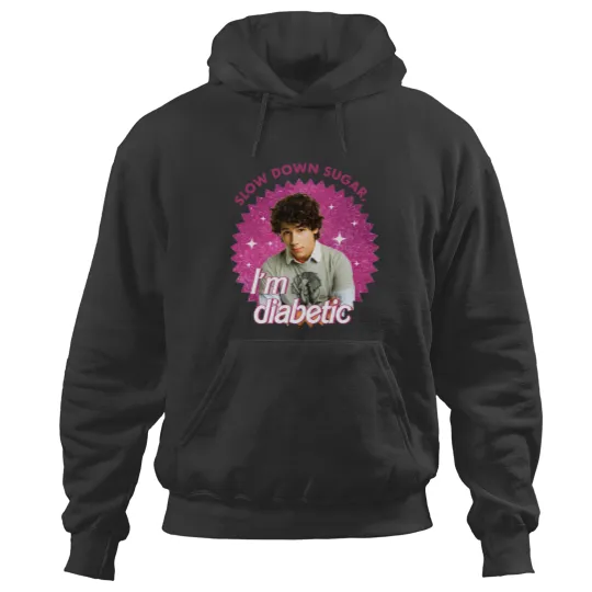 Discover Funny Nick Jonas Hoodies, Slow Down Sugar Im Diabetic Jonas Brothers Hoodies