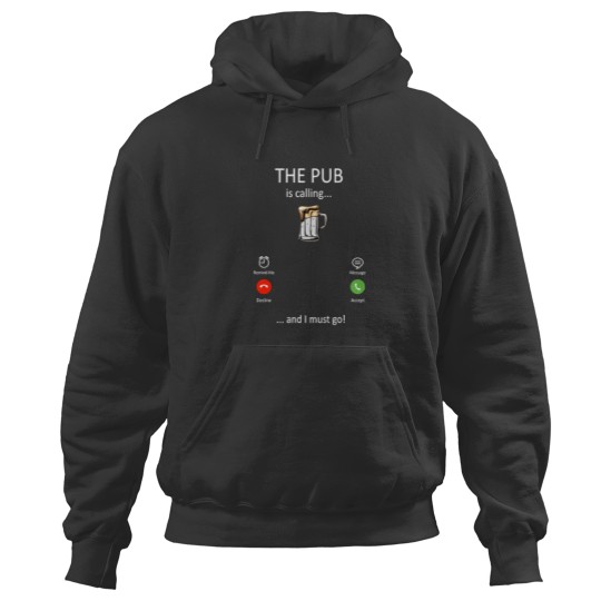 Discover The Pub is Calling And I Must Go Funny Gifts for men women - The Pub Is Calling - Hoodies