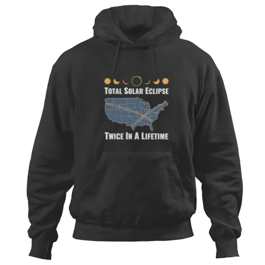 Discover Twice In A Lifetime Solar Eclipse Hoodies 2024 Total Eclipse Unisex Hoodies