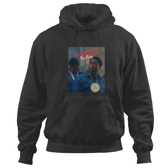 Discover BMF You Cant Stop The Rain Hoodies Hoodies