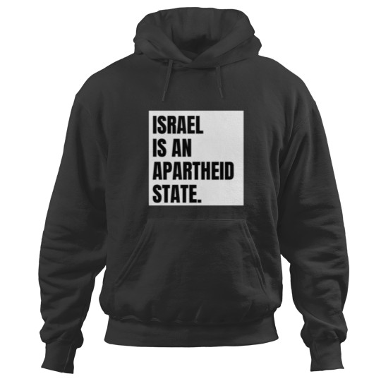 Discover Israel is an Apartheid State Hoodies