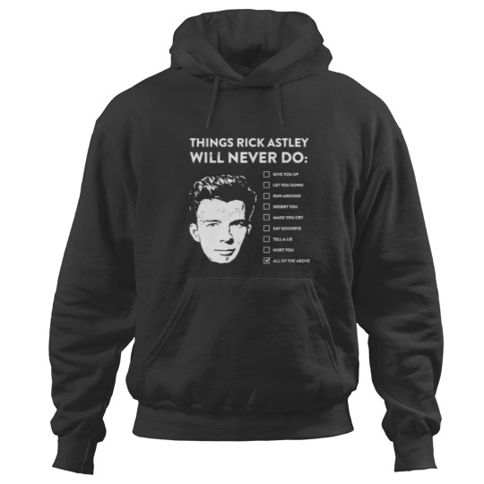 Discover Things rick astley will never do Hoodies