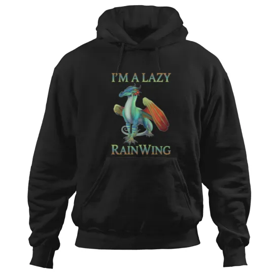 Discover .I'm a lazy rainwing wings of dragon fires Hoodies