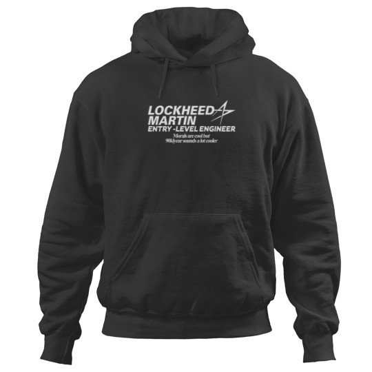 Discover Lockheed Martin Entry- level Engineer Morals Are Cool But 90klyear Sounds A Lot Cooler Hoodies