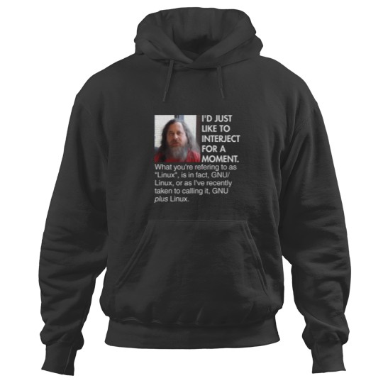 Discover I'D Just Like To Interject For A Moment Richard Stallman Free Software Gnu Linux (1) Hoodies
