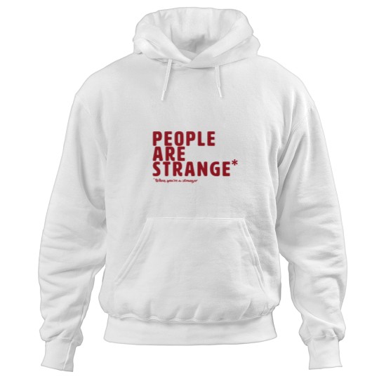 Discover People are Strange When Youre a Stranger Hoodies