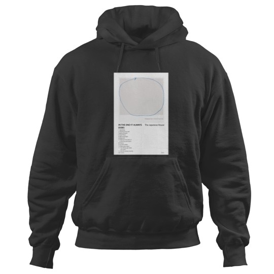 Discover The Japanese House In The End It Always Does Hoodies