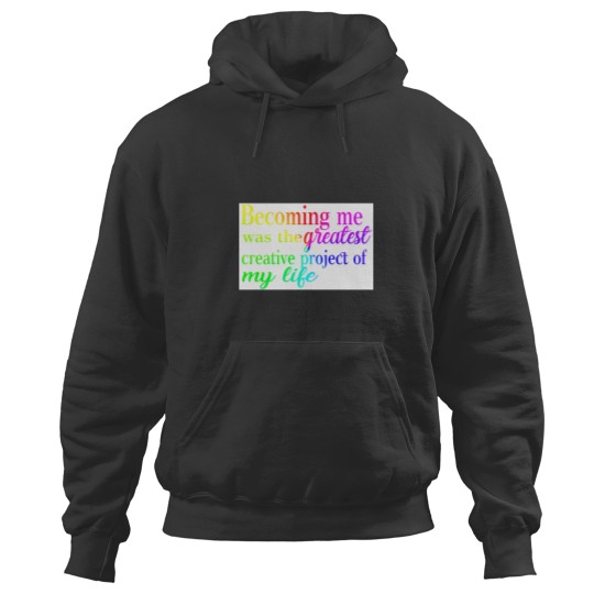 Discover Becoming me was the greatest creative project of my life Baseball ¾ Sleeve Hoodies