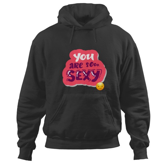 Discover You are sooo sexy,funny,beach,summer,party Hoodies