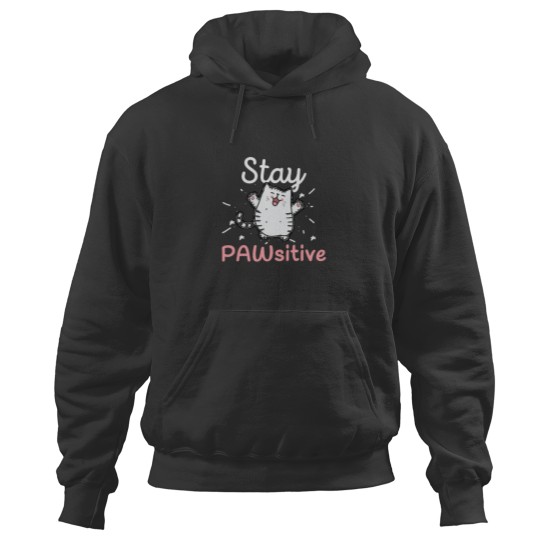 Discover Stay Pawsitive - Funny Cute Cat Pun Hoodies
