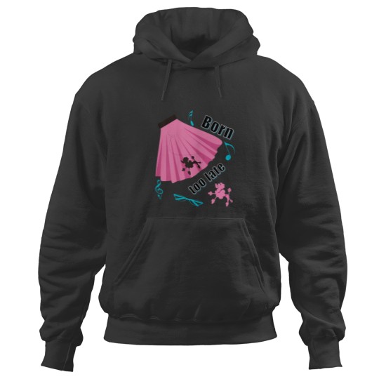 Discover Born Too Late Sock Hop Poodle Skirt Hoodies