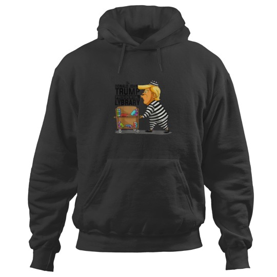 Discover Prison Prisoner Trump Presidential Library Funny Anti Trump Hoodies
