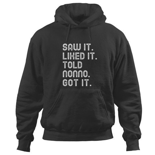 Discover Saw It Liked It Told Nonno Got It Funny Girls Boys Kids 5347 Hoodies