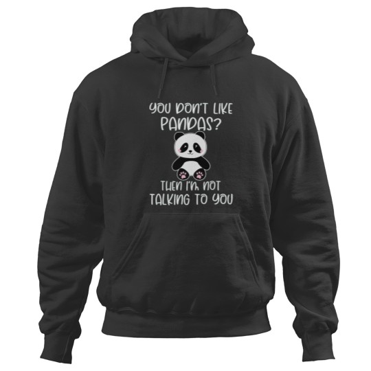 Discover You Dont Like Pandas Panda Active Hoodies